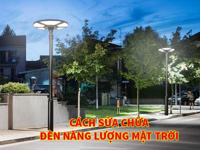 Sửa Chữa Đèn Năng Lượng Mặt Trời